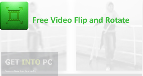 Free Video Flip And Rotate Download